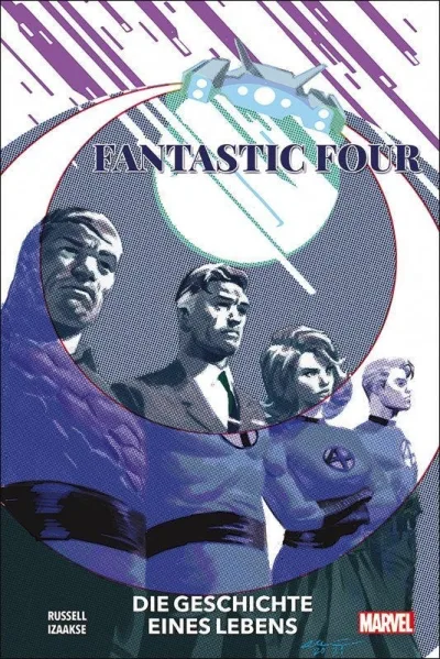 Cover: Fantastic Four - Die Geschichte eines Lebens
