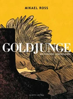 Cover: Goldjunge - Beethovens Jugendjahre
